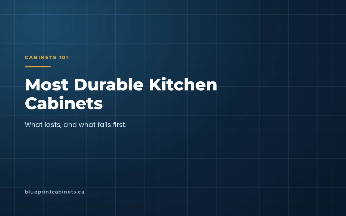 Most Durable Kitchen Cabinets: What Lasts and What Fails